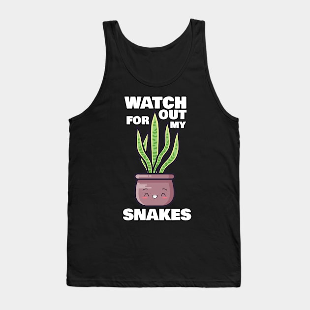 Watch Out for My Snakes Tank Top by 1pic1treat